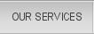 OUR SERVICES